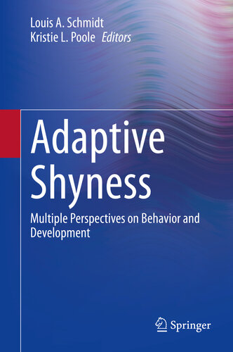 Adaptive Shyness: Multiple Perspectives on Behavior and Development
