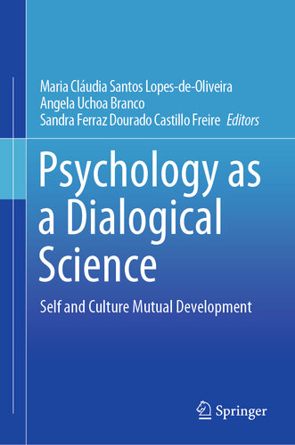 Psychology as a Dialogical Science : Self and Culture Mutual Development