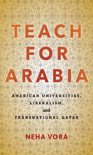 Teach for Arabia: American Universities, Liberalism, and Transnational Qatar