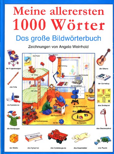 Meine allerersten 1000 Wörter. Das große Bildwörtetbuch