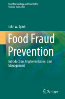 Food Fraud Prevention: Introduction, Implementation, and Management