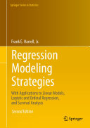 Regression Modeling Strategies: With Applications to Linear Models, Logistic and Ordinal Regression, and Survival Analysis