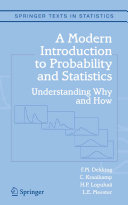 A Modern Introduction to Probability and Statistics: Understanding Why and How