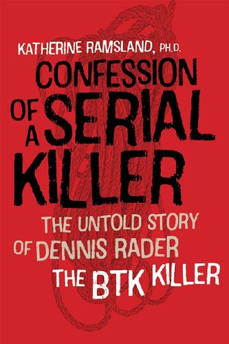 Confession of a Serial Killer: The Untold Story of Dennis Rader, the BTK Killer