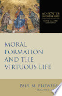 Moral formation and the virtuous life