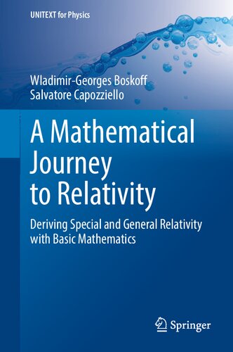 A Mathematical Journey to Relativity