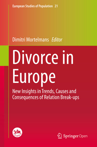 Divorce in Europe: New Insights in Trends, Causes and Consequences of Relation Break-ups