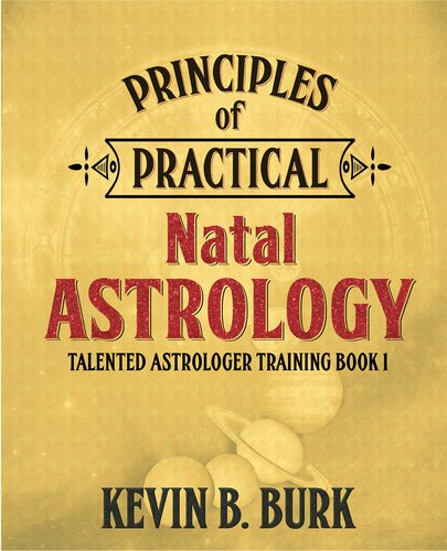 Principles of Practical Natal Astrology: Talented Astrologer Training Book 1 [FIXED Layout EPUB]