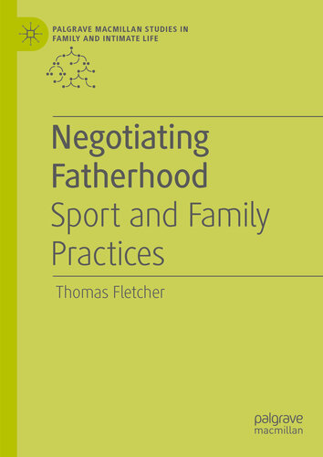 Negotiating Fatherhood: Sport and Family Practices
