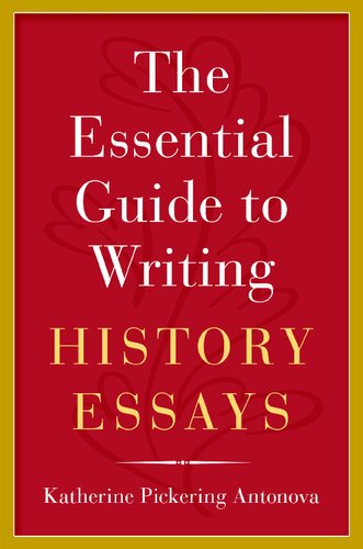 The Essential Guide to Writing History Essays