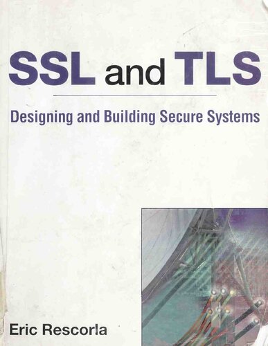 SSL and TLS : building and designing secure systems