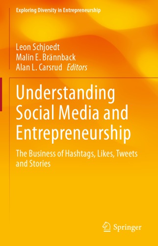 Understanding Social Media And Entrepreneurship: The Business Of Hashtags, Likes, Tweets And Stories