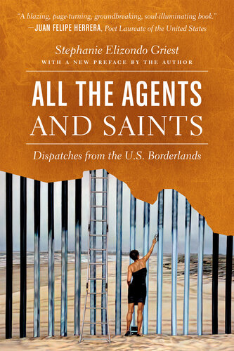 All the Agents and Saints: Dispatches from the U.S. Borderlands