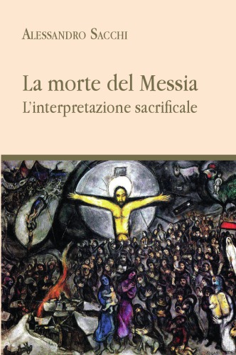 La morte del Messia. L’interpretazione sacrificale