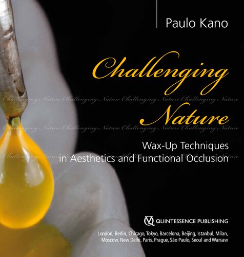 Challenging Nature: Wax-up Techniques in Aesthetics and Functional Occlusion