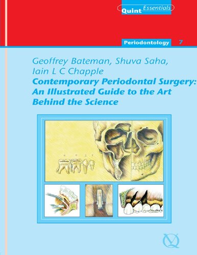 Contemporary Periodontal Surgery: An Illustrated Guide to the Art behind the Science