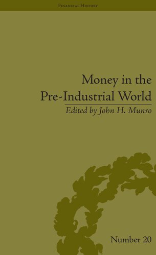 Money in the Pre-Industrial World: Bullion, Debasements and Coin Substitutes