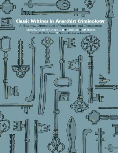 Classic WRitings in Anarchist Criminology: A Historical Dismantling of Punishment and Domination
