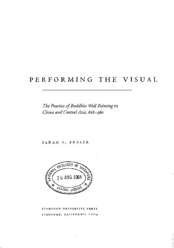 Performing the Visual: The Practice of Buddhist Wall Painting in China and Central Asia, 618-960