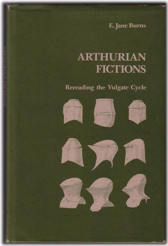 Arthurian Fictions: Rereading the Vulgate Cycle