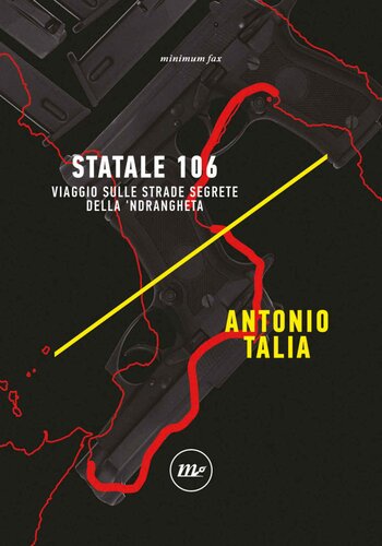 Statale 106. Viaggio sulle strade segrete della 'ndrangheta
