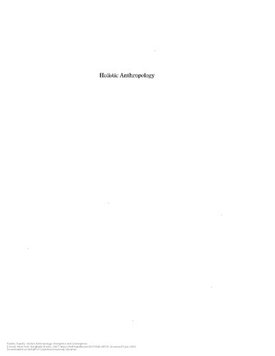 Holistic Anthropology: Emergence and Convergence