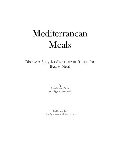 Mediterranean Meals: Discover Easy Mediterranean Dishes for Every Meal