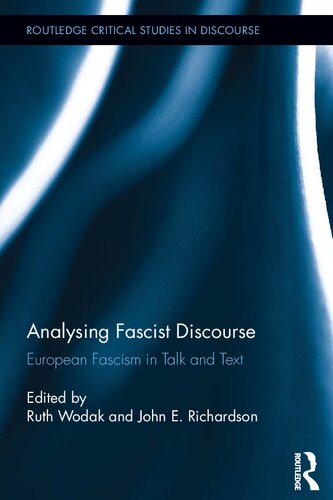 Analysing Fascist Discourse: European Fascism in Talk and Text