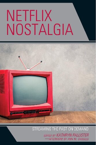 Netflix Nostalgia: Streaming the Past on Demand