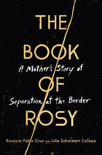 The Book of Rosy: A mother’s story of separation at the border