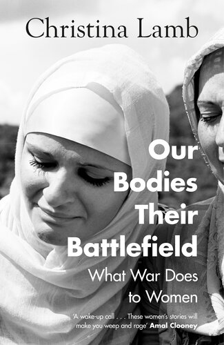 Our Bodies, Their Battlefield: What war does to women