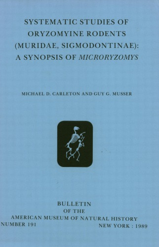 Systematic studies of ORYZOMYINE rodents (MURIDAE, SIGMODONTINAE): A Synopsis of Microryzomys