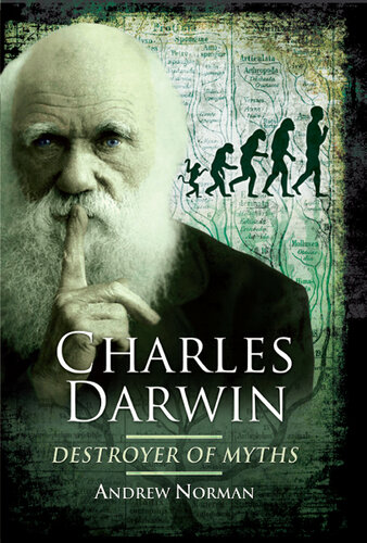 Charles Darwin: destroyer of myths