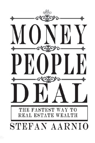 Money People Deal: The Fastest Way to Real Estate Wealth