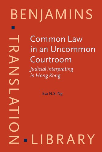 Common Law in an Uncommon Courtroom: Judicial Interpreting in Hong Kong