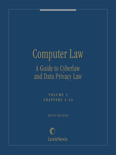 Computer Law: A Guide to Cyberlaw and Data Privacy Law