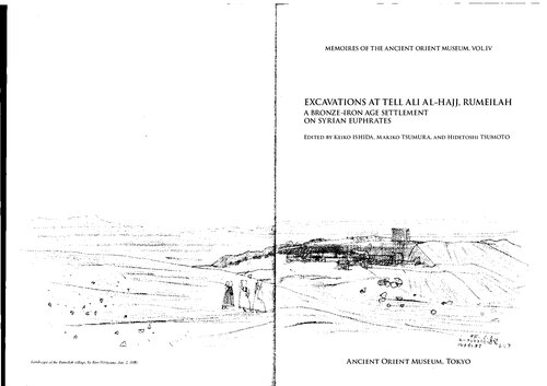 Excavations at Tell Ali al-Hajj, Rumeilah: A Bronze - Iron Age Settlement on Syrian Euphrates