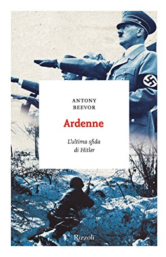 Ardenne. L’ultima sfida di Hitler