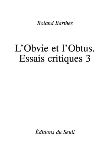 L'Obvie et l'Obtus. Essais critiques 3