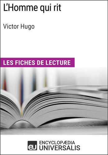 L'Homme qui rit de Victor Hugo: Les Fiches de lecture d'Universalis