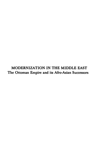 Modernization In The Middle East: The Ottoman Empire And Its Afro-Asian Successors