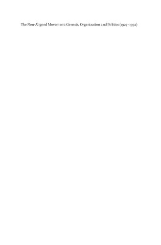 The Non-Aligned Movement: Genesis, Organization and Politics (1927-1992)