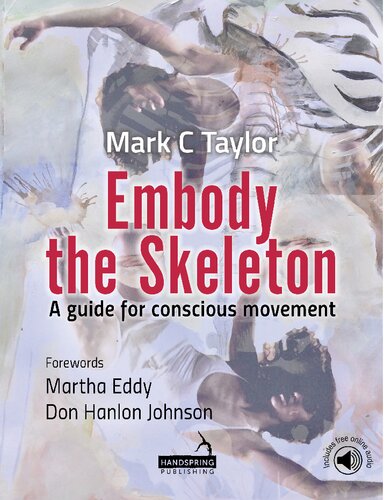 Embody the Skeleton: A guide for conscious movement