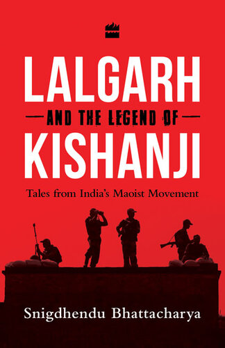 Lalgarh and the Legend of Kishanji: Tales from India's Maoist Movement