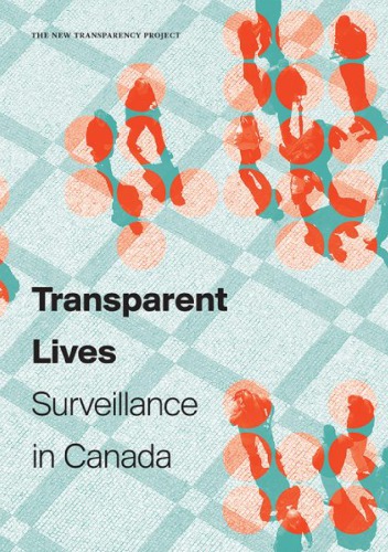 Transparent Lives: Surveillance In Canada