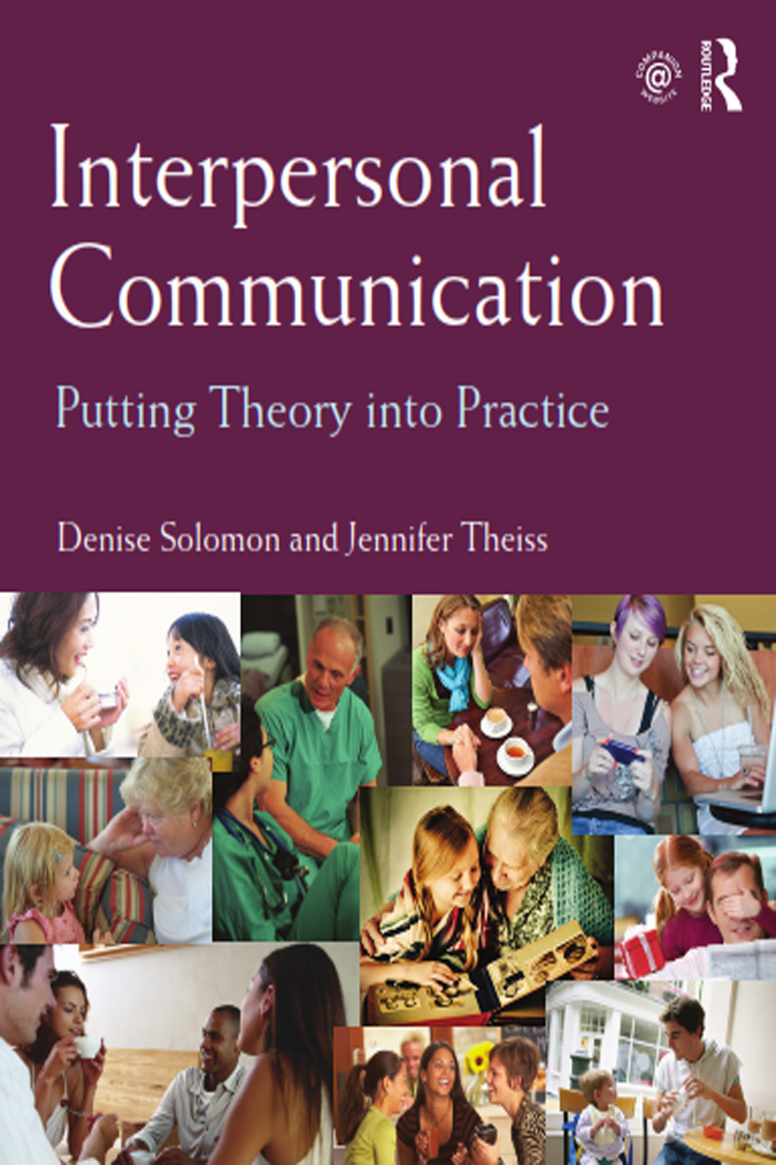 Interpersonal Communication: Putting Theory into Practice