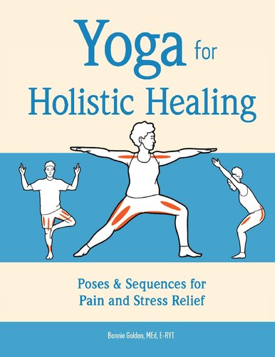 Yoga for Holistic Healing: Poses & Sequences for Pain and Stress Relief