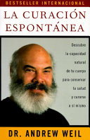 La curación espontánea: Spontaneous Healing - Spanish-Language Edition