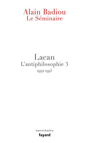 Le Séminaire. Lacan: L'antiphilosophie 3, 1994-1995