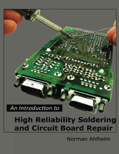 An Introduction To High Reliability Soldering And Circuit Board Repair
